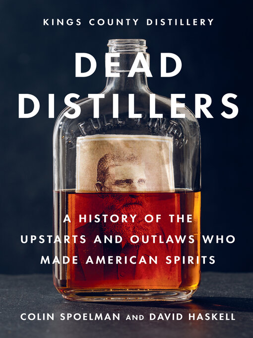 Title details for Dead Distillers by Colin Spoelman - Available